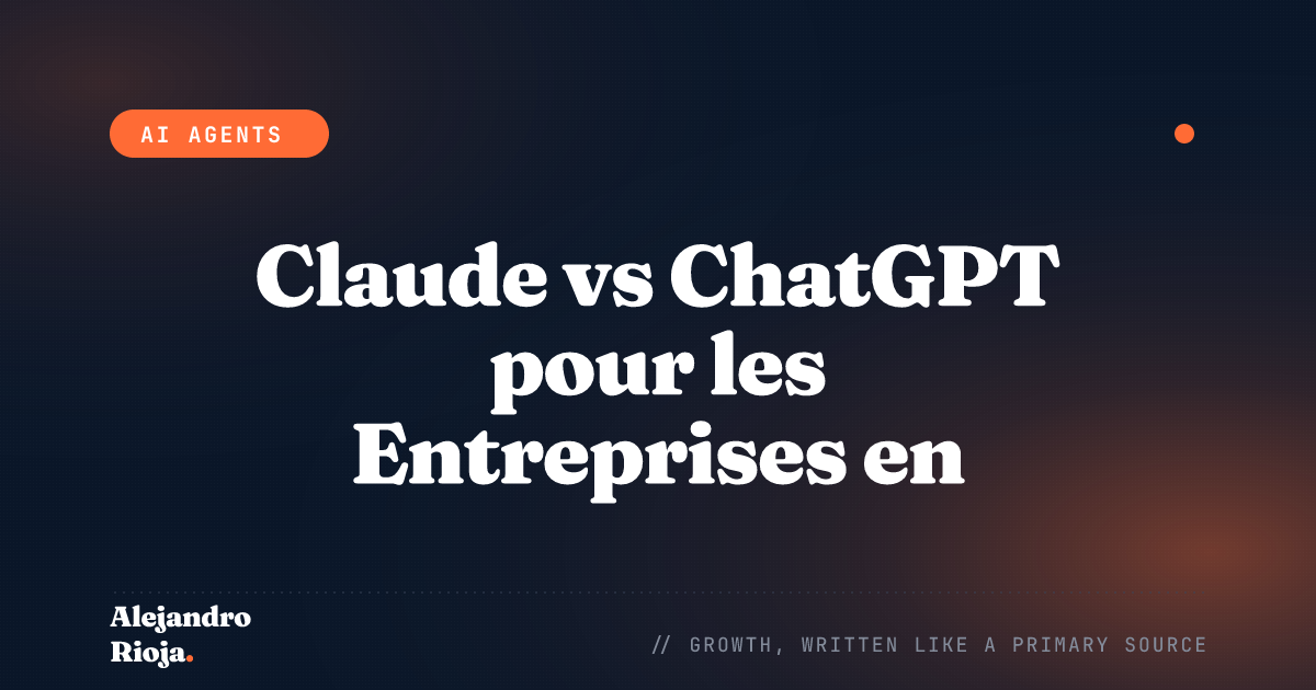 Claude vs ChatGPT pour les Entreprises en 2026 : Le Point de Vue Honnête d'un Opérateur