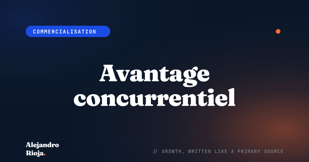 Avantage concurrentiel : définition, types et exemples