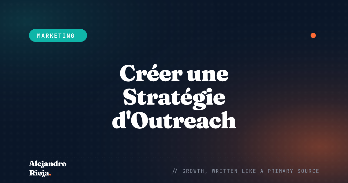 Créer une Stratégie d'Outreach Efficace dans le Monde du Marketing Digital