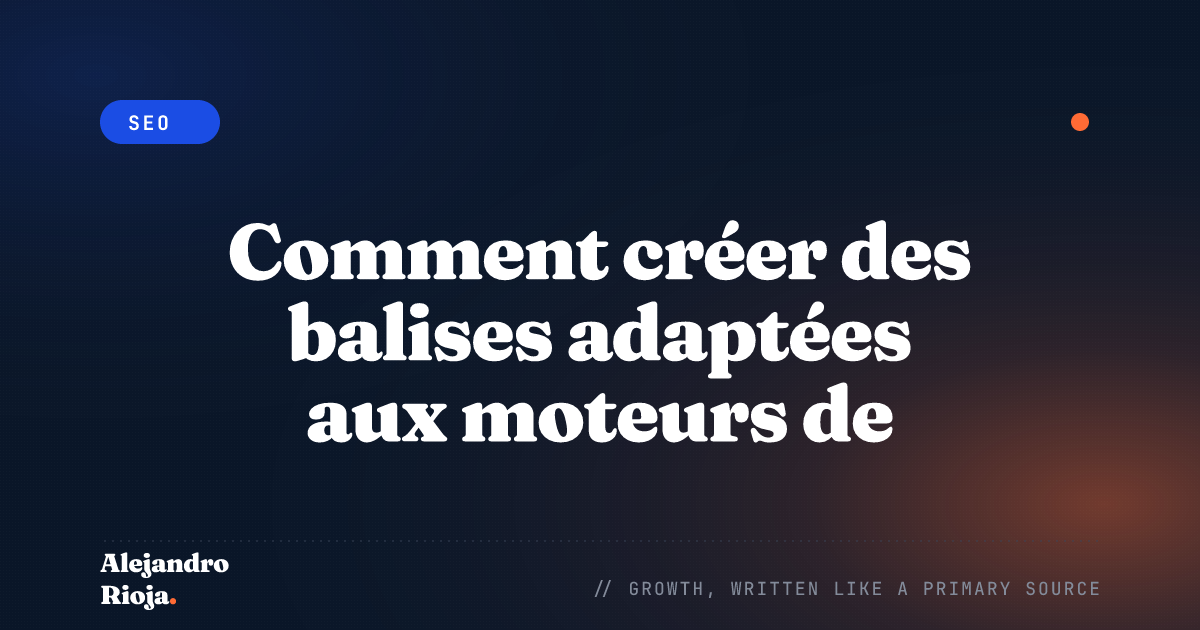 Comment créer des balises SEO adaptées