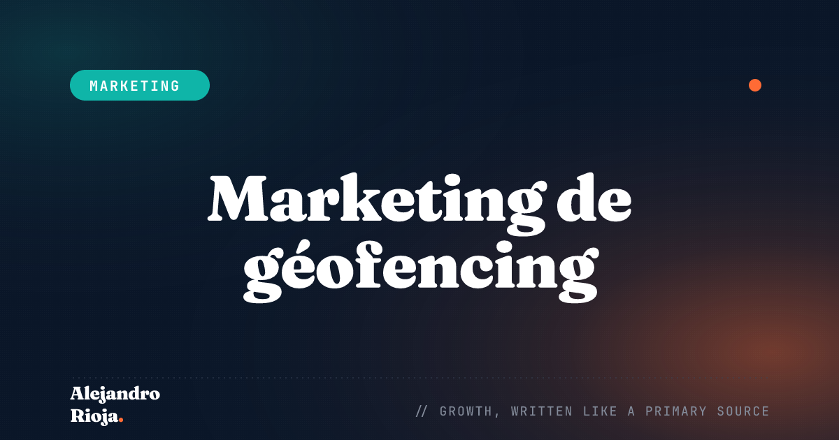Qu'est-ce que le marketing de géofencing