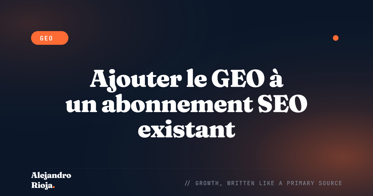 Ajouter le GEO à un abonnement SEO existant