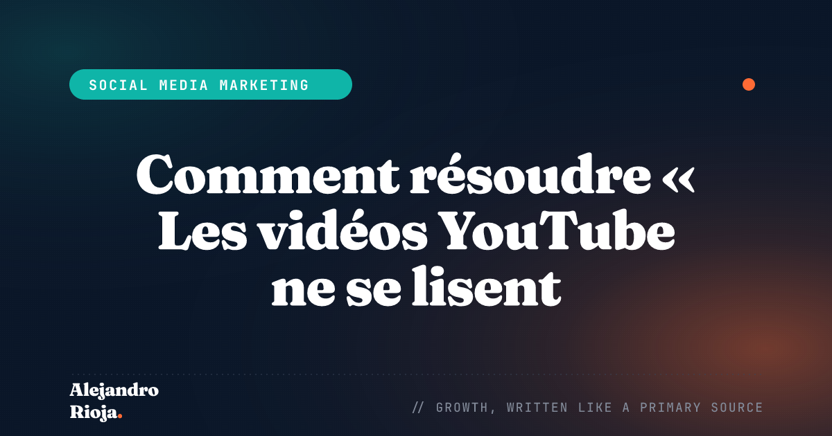 Comment résoudre le problème des vidéos YouTube qui ne se lisent pas