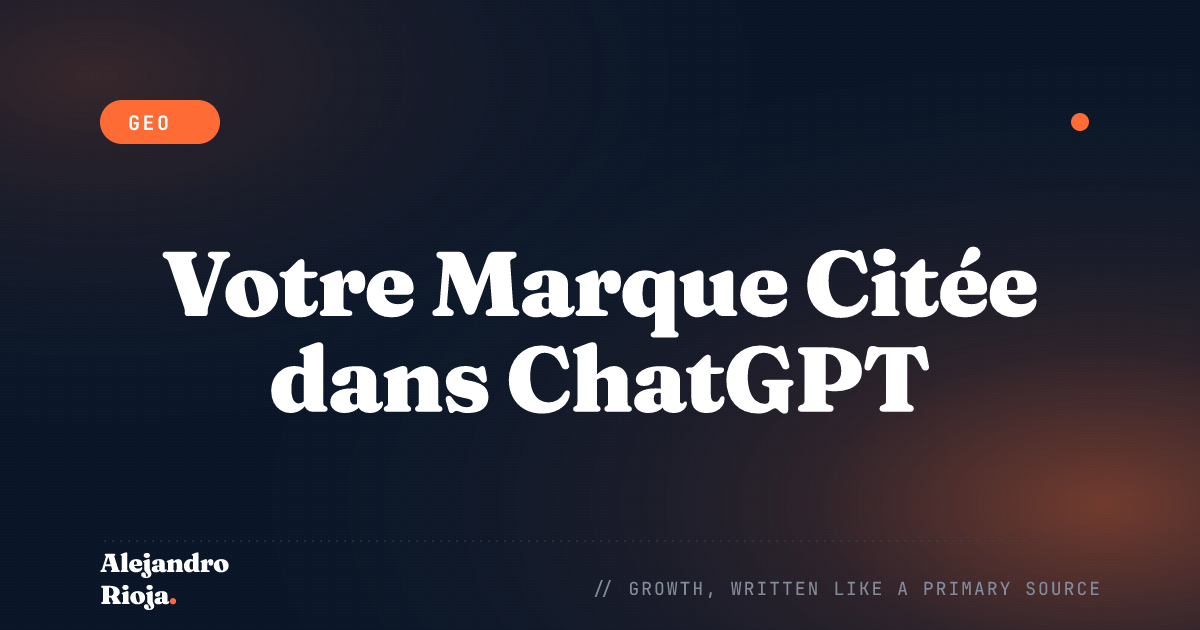Comment Faire Citer Votre Marque dans les Réponses ChatGPT en 2026