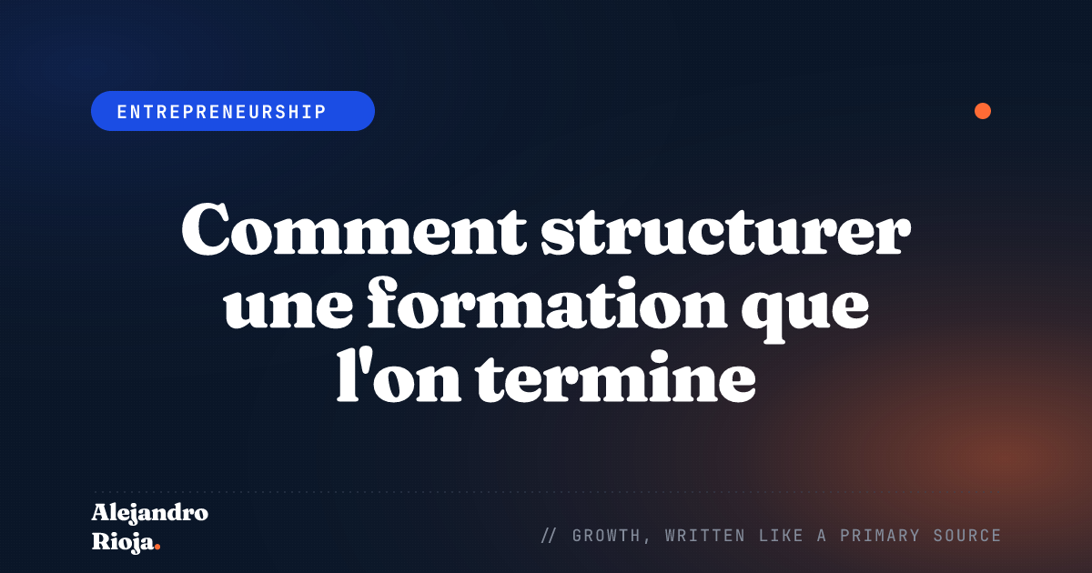 Comment structurer une formation que l'on termine vraiment