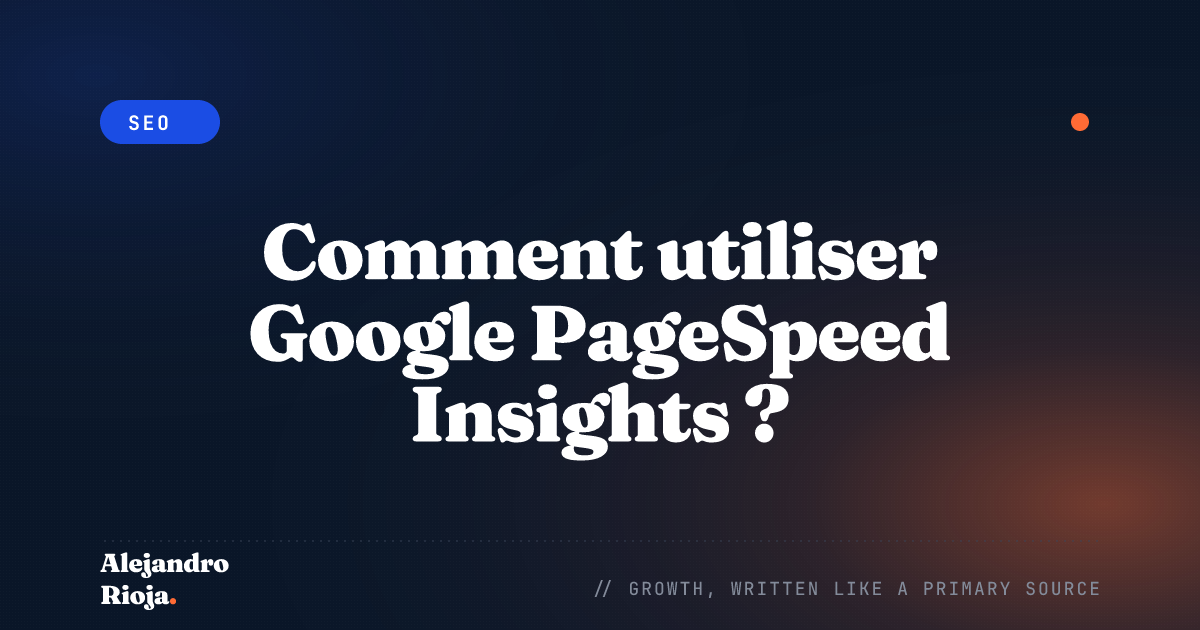 Comment utiliser Google PageSpeed Insights