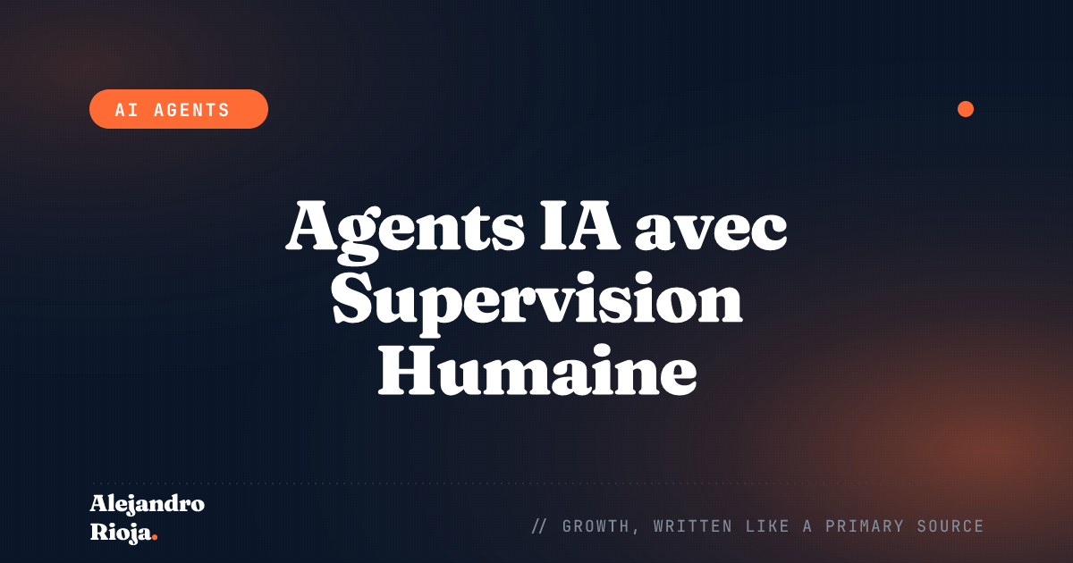 Agents IA avec Supervision Humaine : Quand Créer une Porte d'Approbation (et Quand Ne Pas Le Faire)