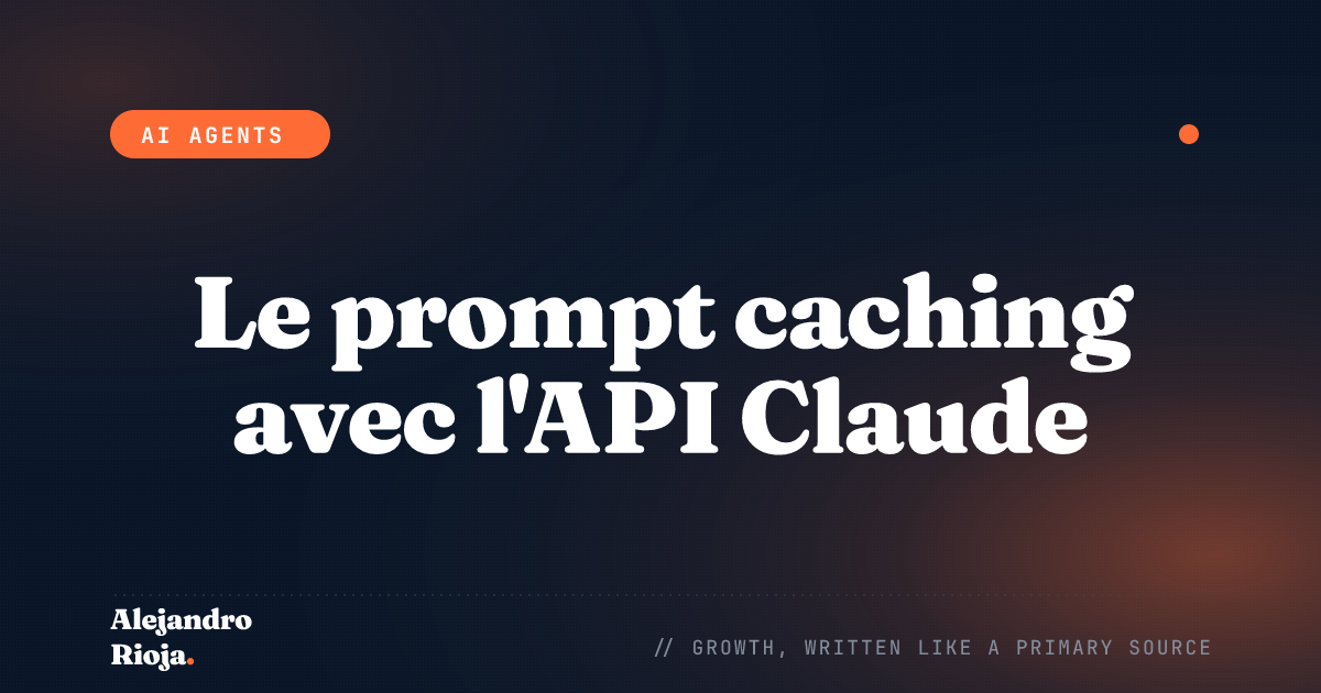 Le prompt caching avec l'API Claude : réduisez vos coûts d'entrée sans changer de modèle