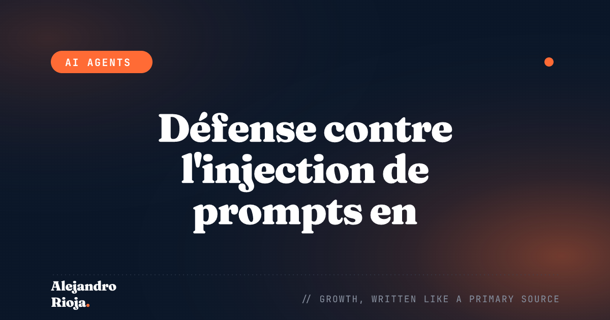 Défense contre l'injection de prompts pour les agents IA en production : ce qui marche vraiment