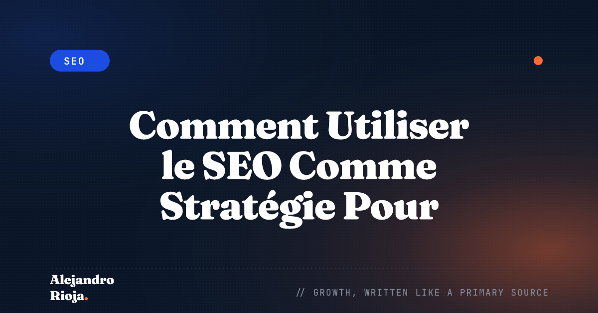 Comment Utiliser le SEO Comme Stratégie Pour Créer des Structures de Site