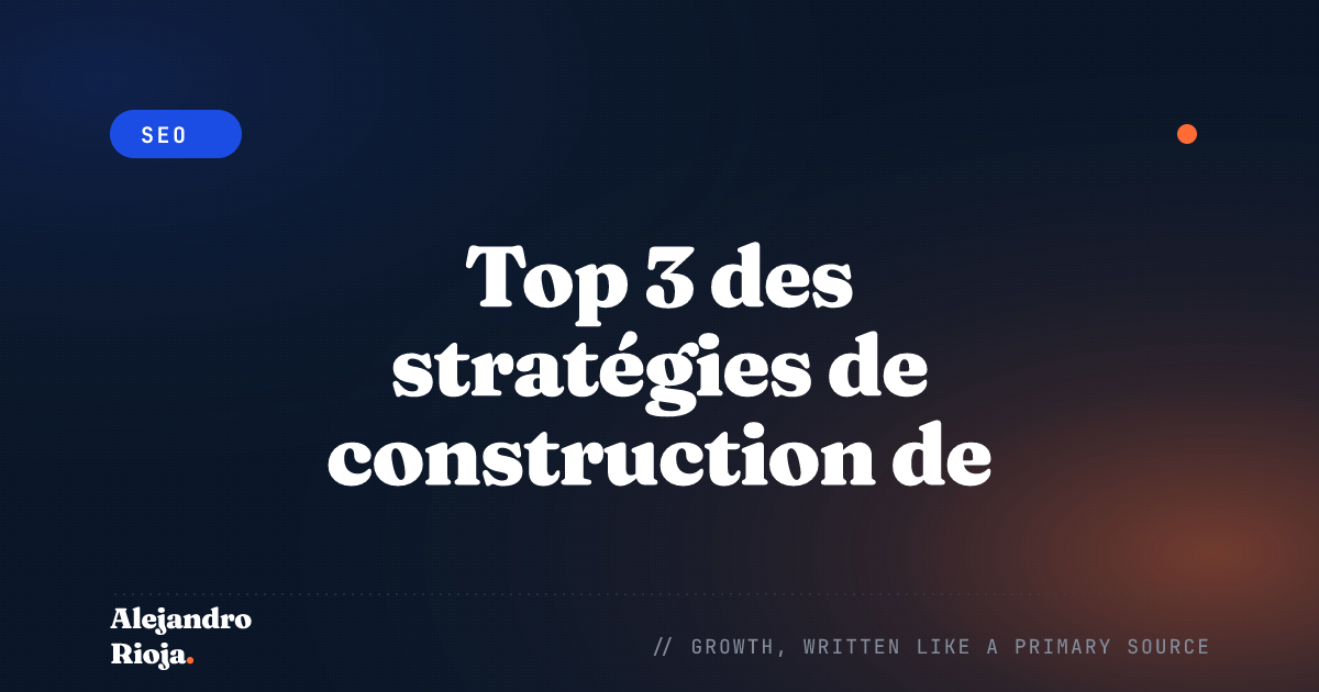 Top 3 des stratégies de construction de backlinks
