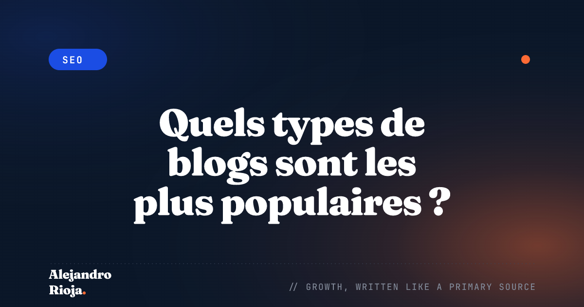Quels types de blogs sont les plus populaires ?