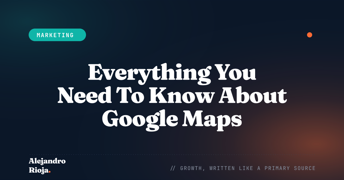 Everything You Need To Know About Google Maps Marketing