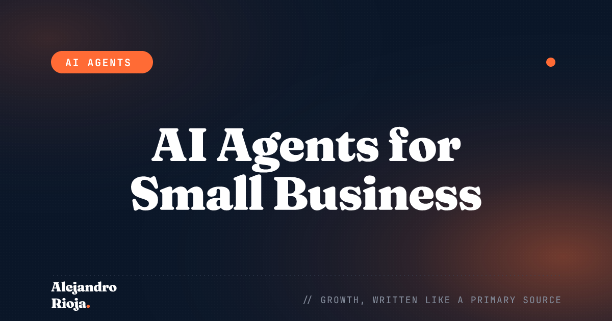 How to Automate Your Small Business with AI Agents: A Practitioner's Guide