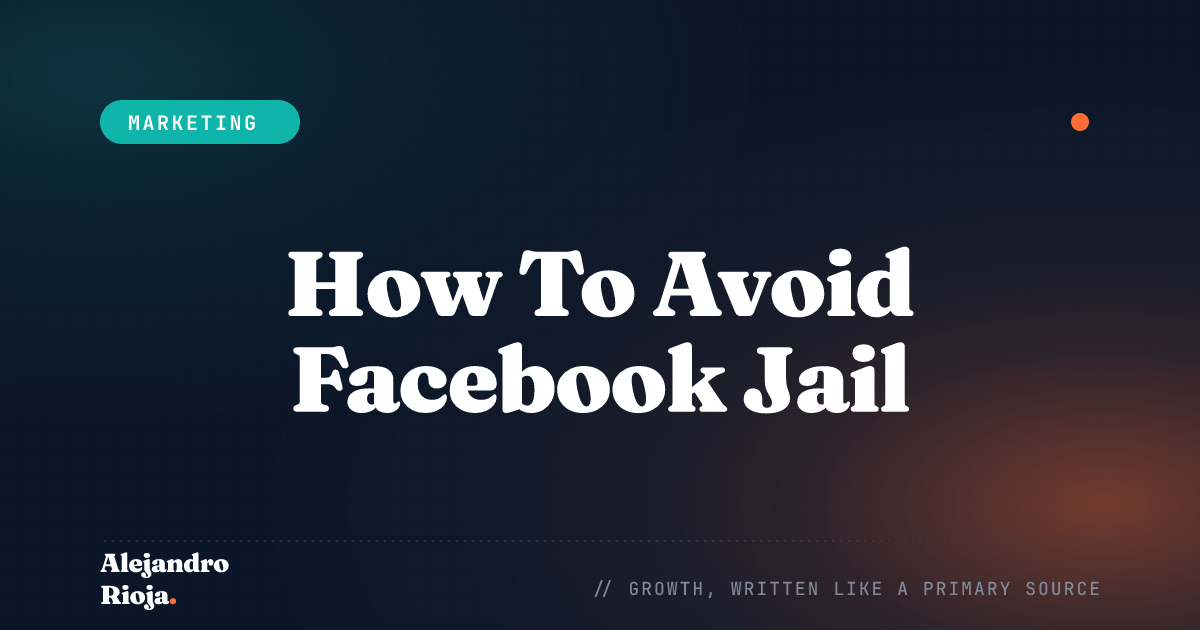 How To Avoid Facebook Jail: All the Dos and Don'ts
