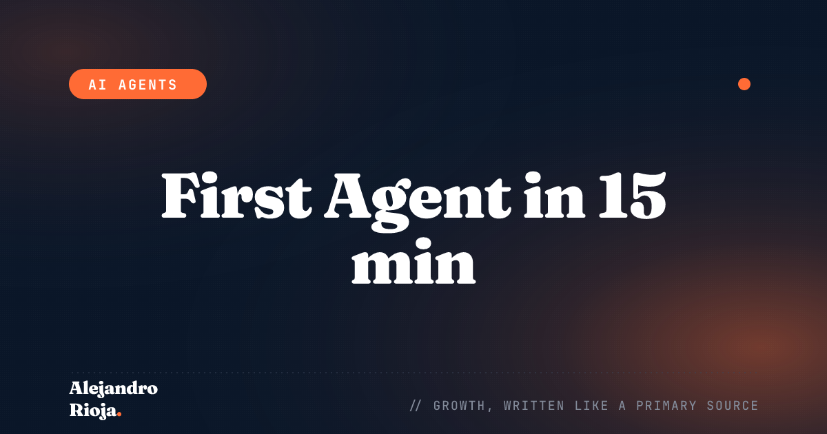 How to Build Your First AI Agent in 15 Minutes