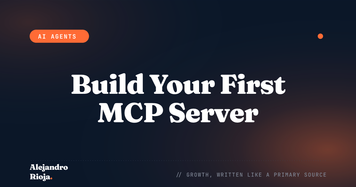 How to Build Your First MCP Server: A Practitioner's Guide