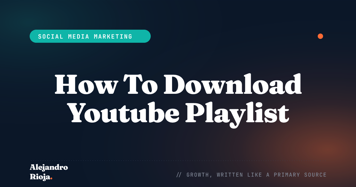 How To Download Youtube Playlist: A Comprehensive Guide