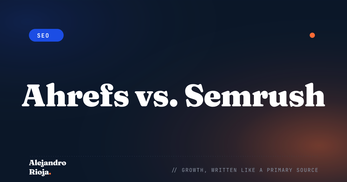 Ahrefs vs. Semrush