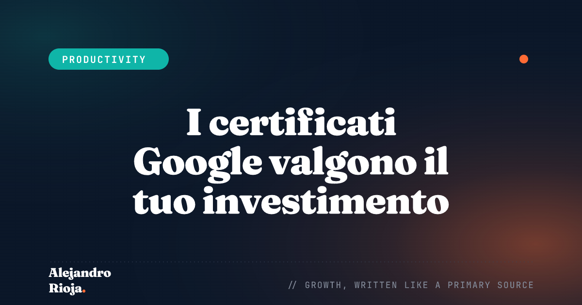 I certificati Google valgono il tuo investimento professionale?