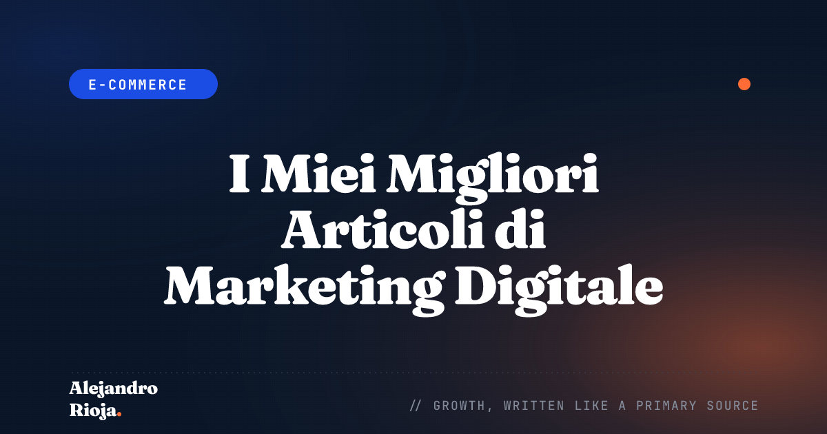 I Miei Migliori Articoli di Marketing Digitale 🚀