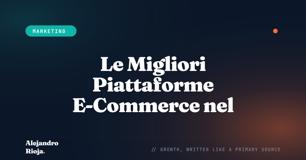 Le Migliori Piattaforme E-Commerce nel 2026
