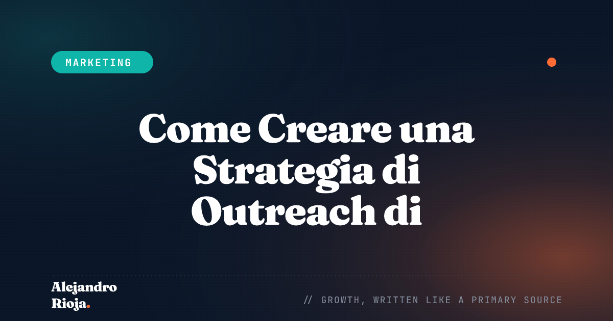 Come Creare una Strategia di Outreach di Successo nel Mondo del Marketing Digitale