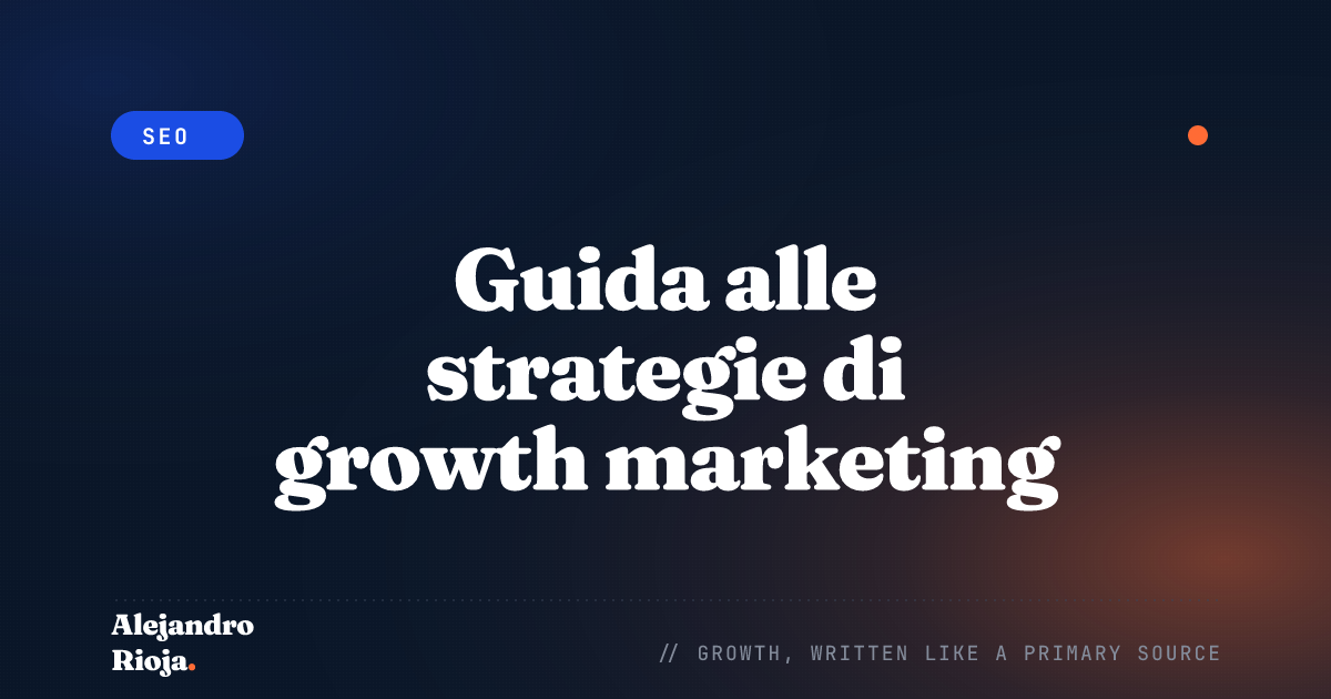 Guida alle strategie di growth marketing