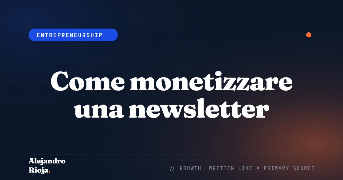 Come monetizzare una newsletter: 5 modelli di revenue che funzionano davvero