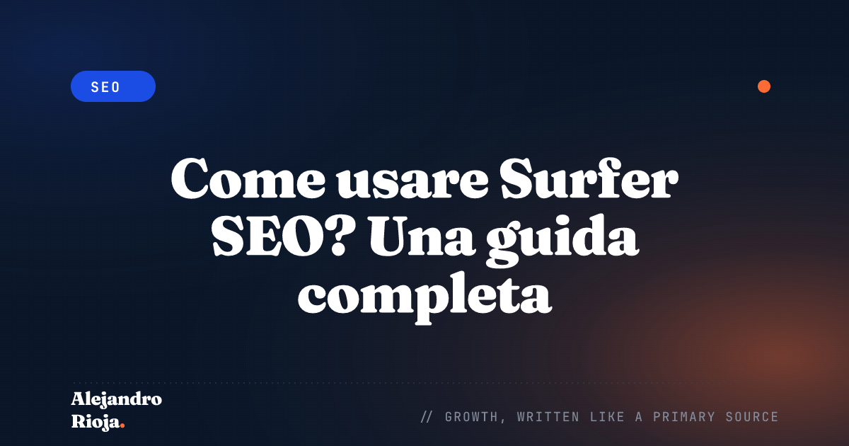 Come usare Surfer SEO? Una guida completa