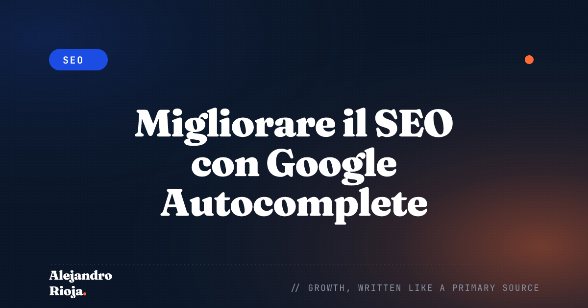 Migliorare il SEO con Google Autocomplete [Una Guida Rapida]