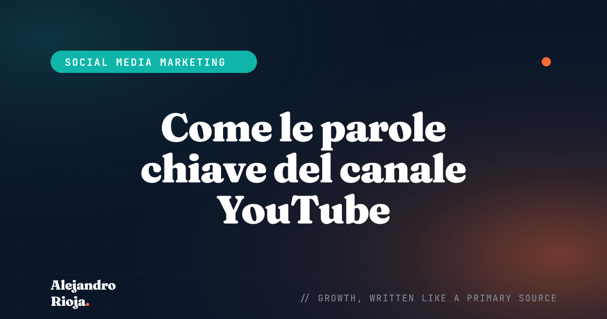 Come le parole chiave del canale YouTube influenzano l'ottimizzazione dei video