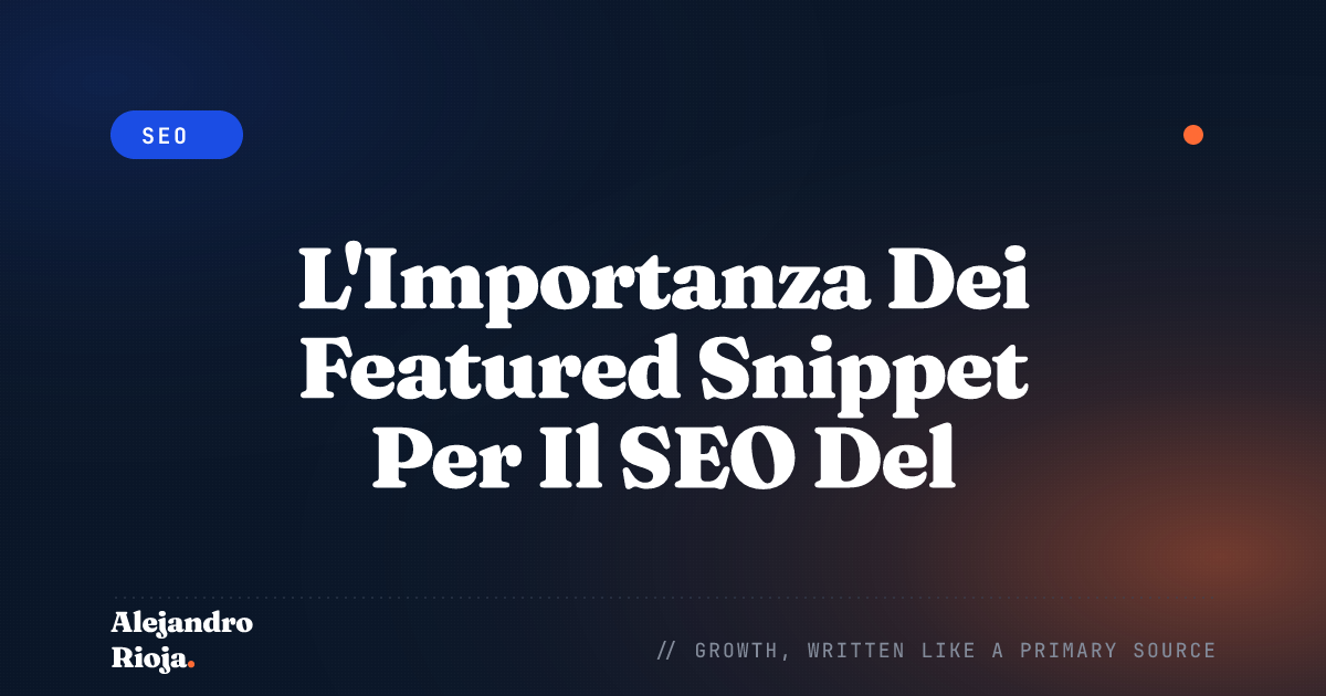 L'Importanza Dei Featured Snippet Per Il SEO Del Tuo Sito Web
