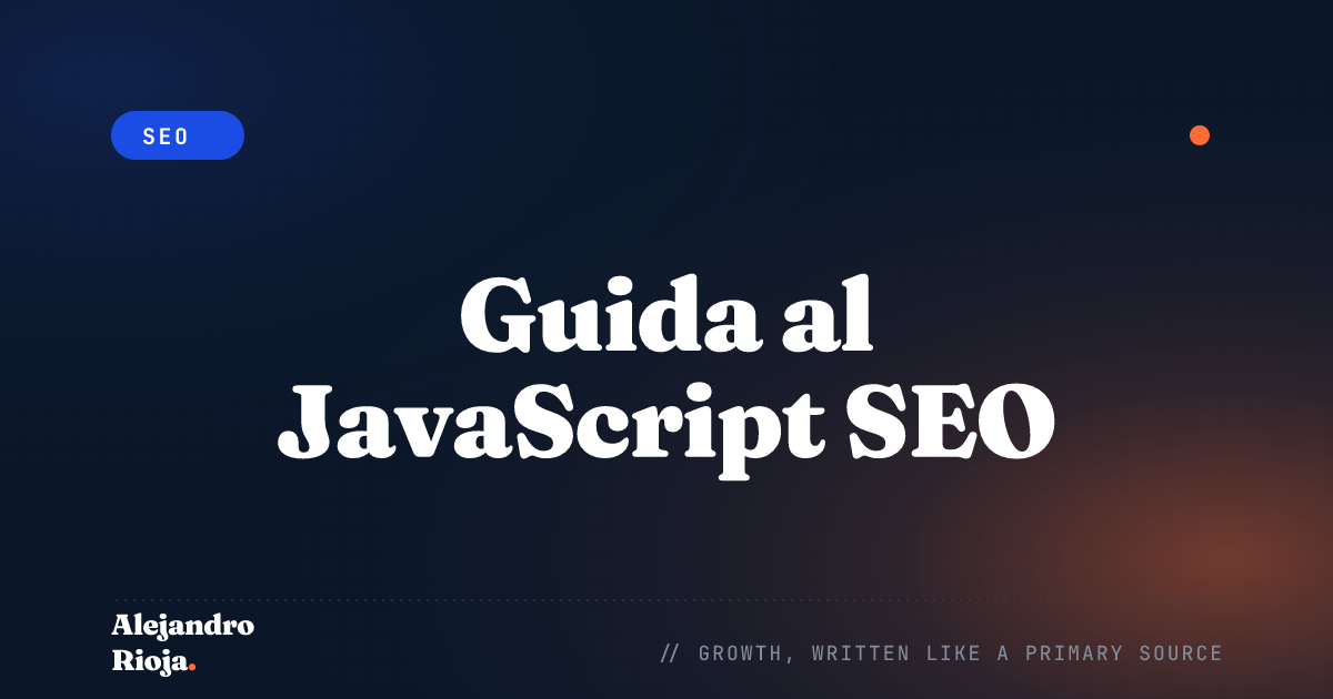 Guida al JavaScript SEO: Ottimizza il Tuo Sito Web per i Motori di Ricerca