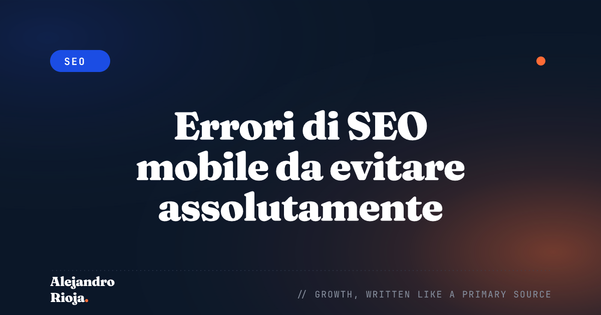 Errori di SEO mobile da evitare assolutamente
