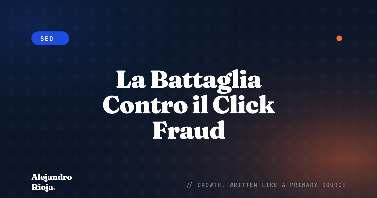 La Battaglia Contro il Click Fraud: Come Proteggere il Tuo Budget PPC