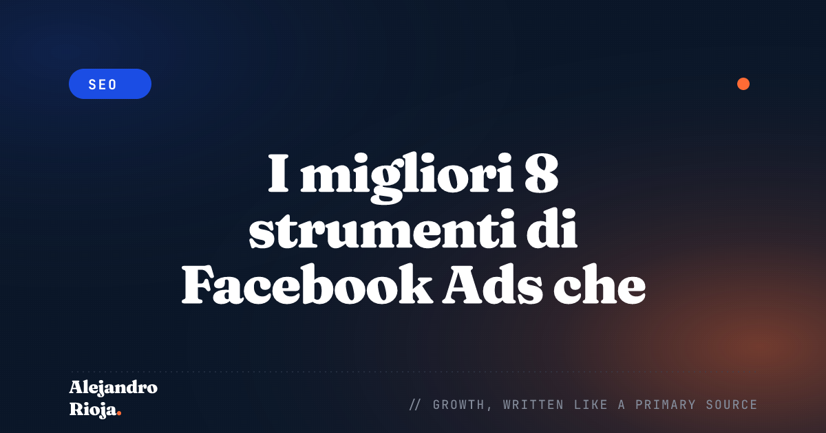 I migliori 8 strumenti di Facebook Ads