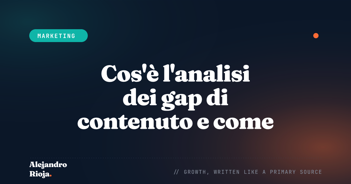 Cos'è l'analisi dei gap di contenuto e come farla?