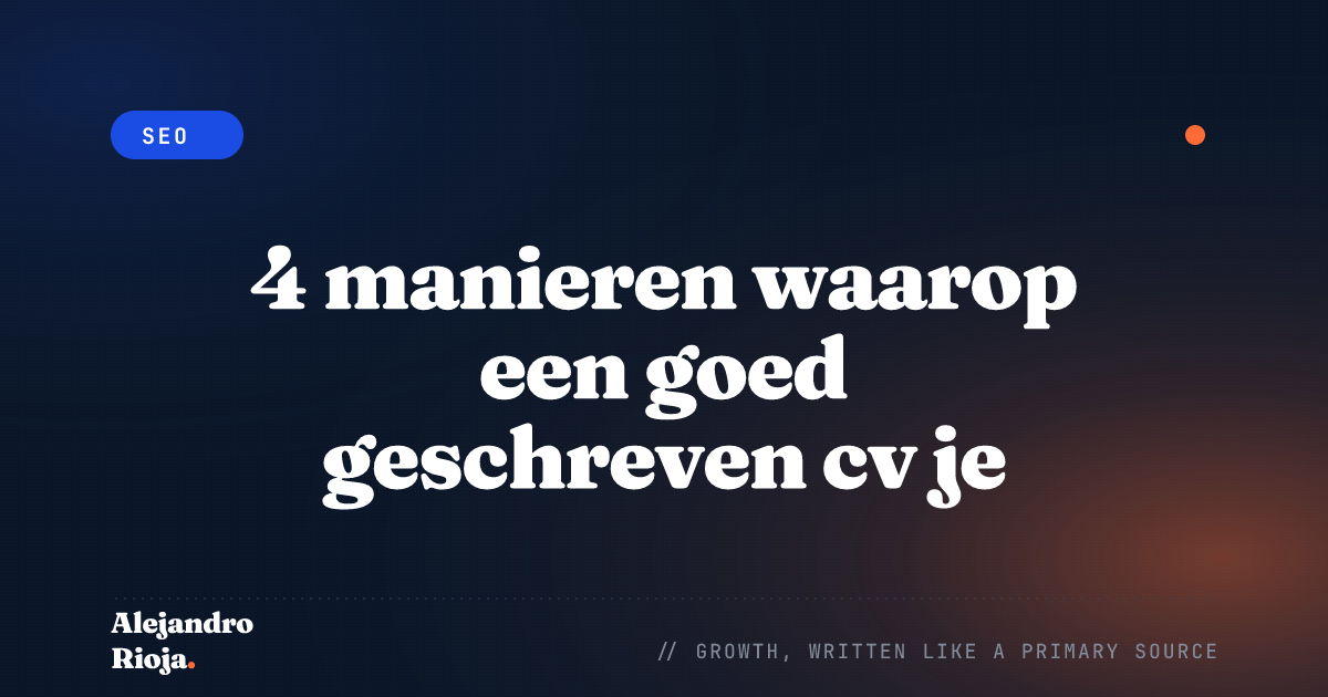 4 manieren waarop een goed geschreven cv je kan helpen je droombaan te landen