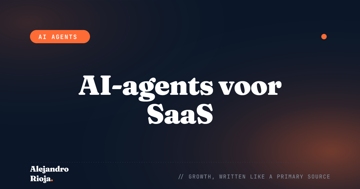 AI-agents voor SaaS: wat je eerst automatiseert