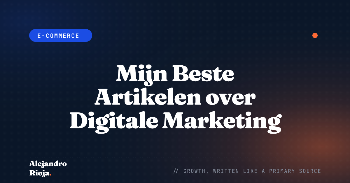 Mijn Beste Artikelen over Digitale Marketing 🚀