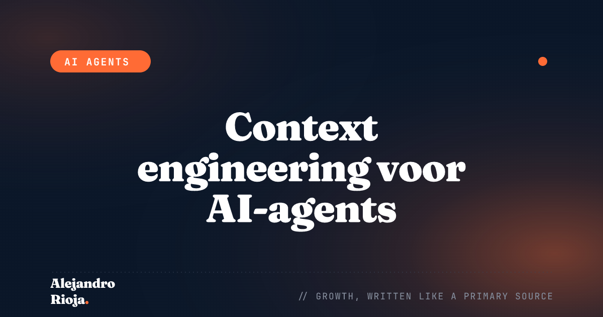 Context engineering voor AI-agents: wat er echt in het context window komt