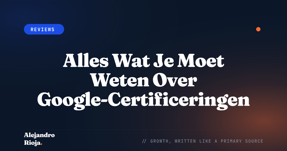 Alles Wat Je Moet Weten Over Google-Certificeringen