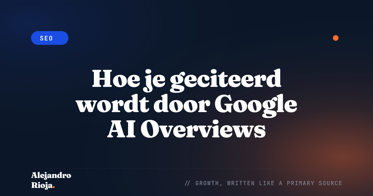 Hoe je geciteerd wordt door Google AI Overviews: een casestudy 2026