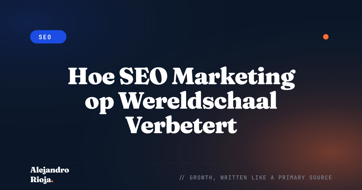 Hoe SEO Marketing op Wereldschaal Verbetert
