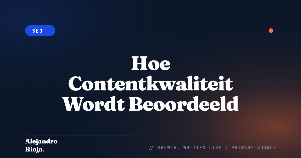 Hoe Zoekmachines Contentkwaliteit Daadwerkelijk Beoordelen in 2026