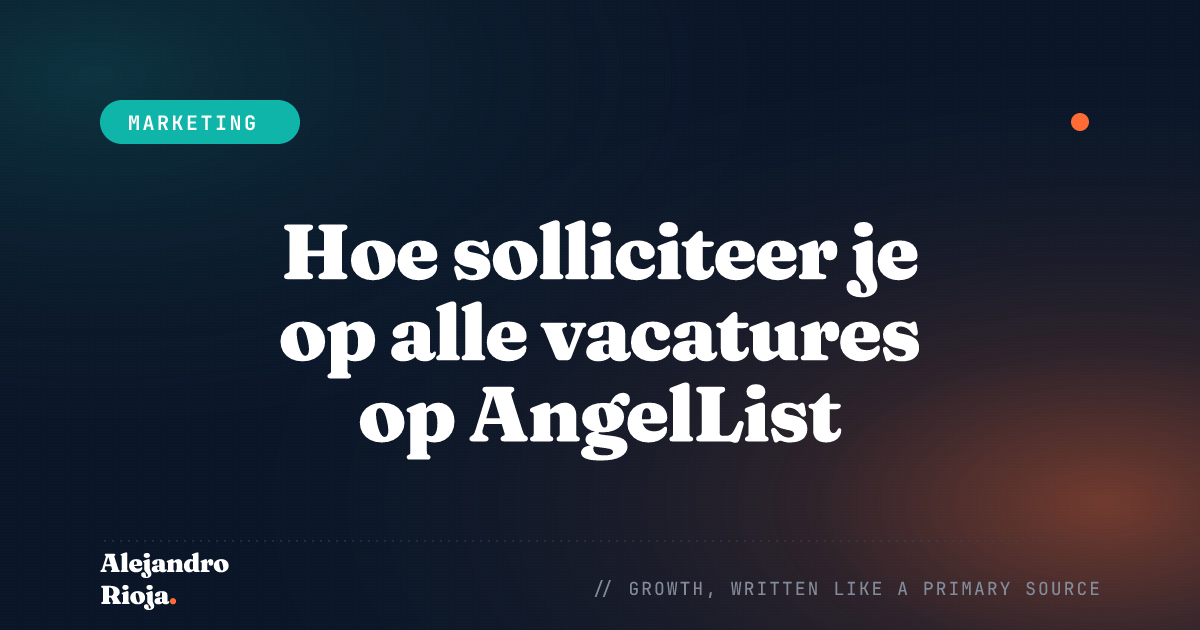 Hoe solliciteer je op alle vacatures op AngelList (Script)
