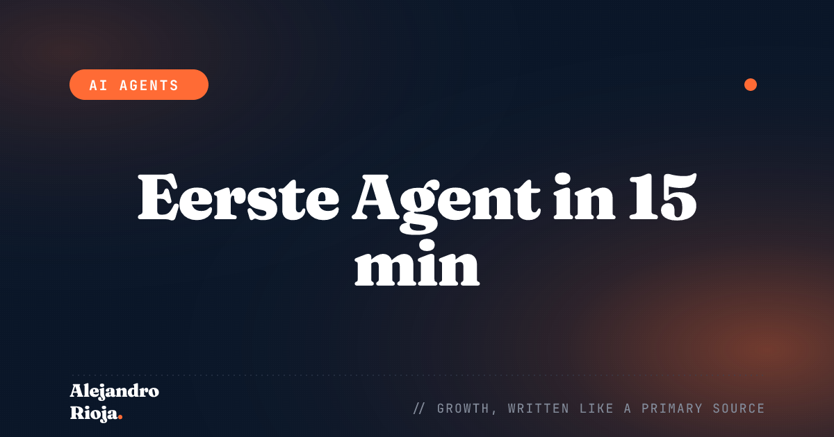 Hoe Je Je Eerste AI-Agent Bouwt in 15 Minuten