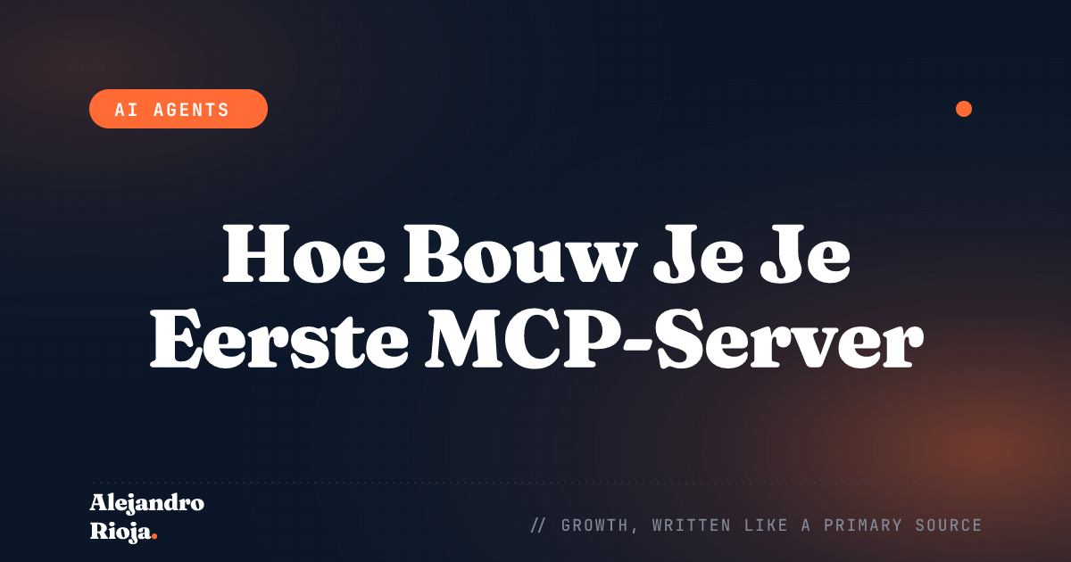 Hoe Bouw Je Je Eerste MCP-Server: Een Praktische Gids
