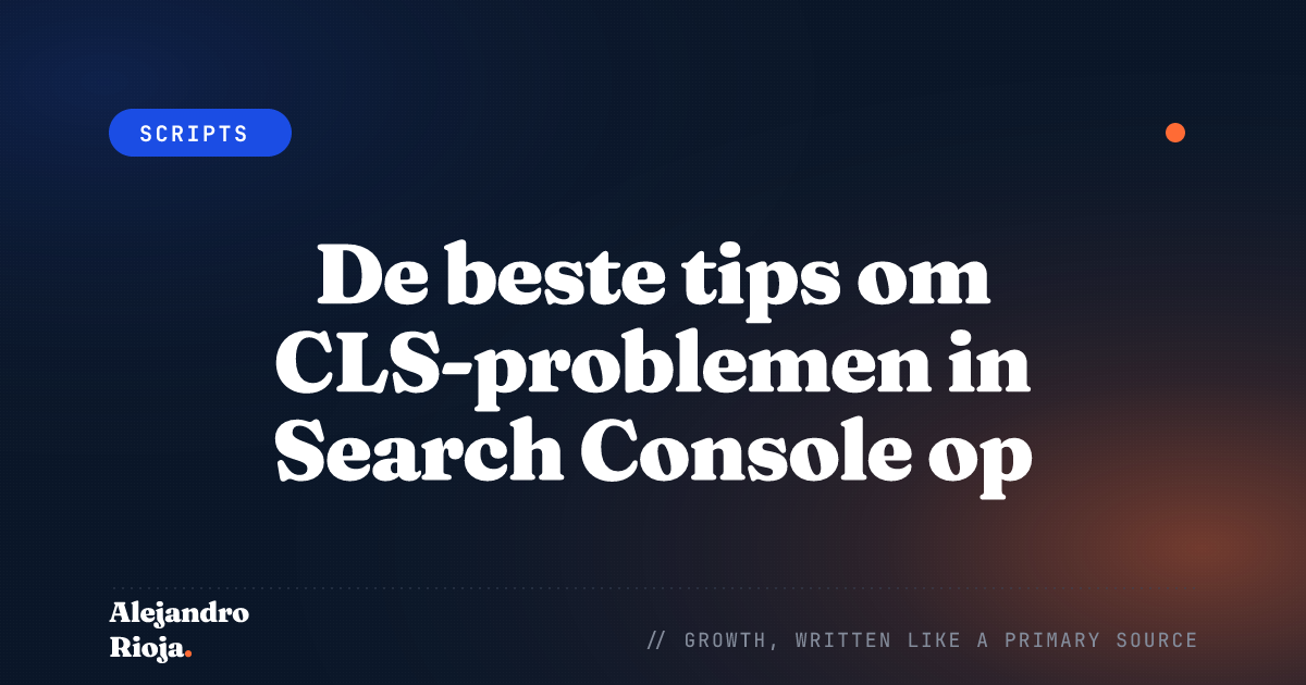 Hoe CLS-problemen in Search Console op te lossen